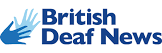 British Deaf News