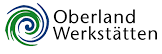Oberland Werkstätten GmbH Werkstätten für Menschen mit Behinderungen